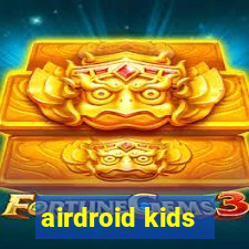 airdroid kids